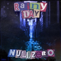 RAINY DAY - Single - Null.Zero