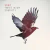 TWIST IN MY SOBRIETY (SANS SOUCI REMIX)