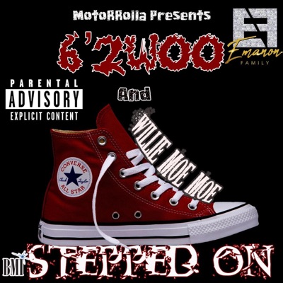 Stepped On (feat. 62Woo & Willie Moe Moe) - Single