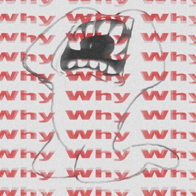 Why, why, oh why? - Single