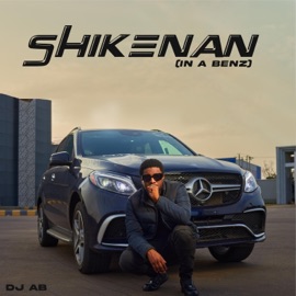 Shikenan (In a Benz) DJ Ab