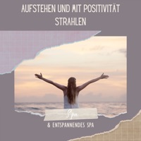 Aufstehen und mit Positivität Strahlen - Spa & Entspannendes Spa