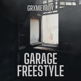 Garage Freestyle GrxmeyBoy