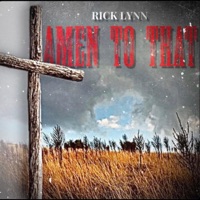 Amen To That - Single - Rick Lynn