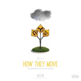 How They Move M.Edison, Cody Nash & Dizzy Wright