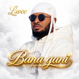 Bana Gani Lsvee