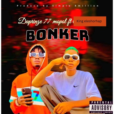 BONKER (feat. DAPRINZE 77 MOPOL) - Single