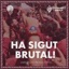 Ha Sigut Brutal! - Single