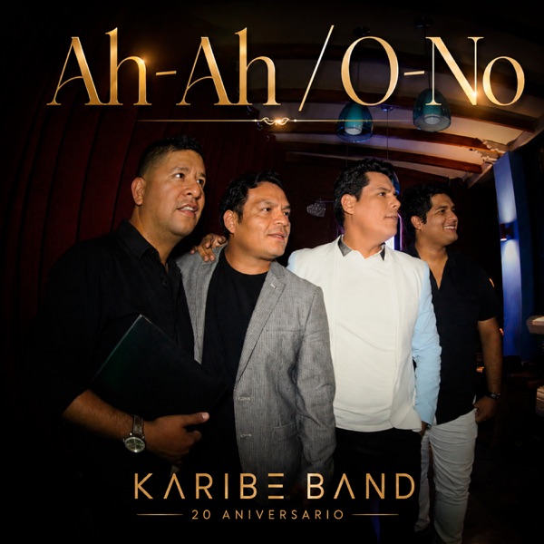 Ah-Ah / O-No (20 Aniversario) [feat. Cesar Mancilla]