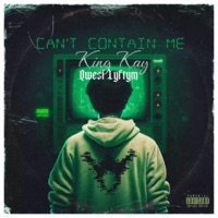 Can’t Contain Me (feat. YNG King Kay) - Single - Qwesi Lyftym