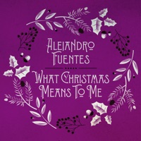 What Christmas Means To Me - Single - Alejandro Fuentes