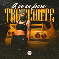 A Se Eu Fosse Traficante - Single - Mc Flavinho da 40