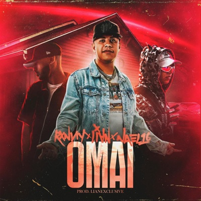 OMAI (feat. LIAN & NAEL16) - Single