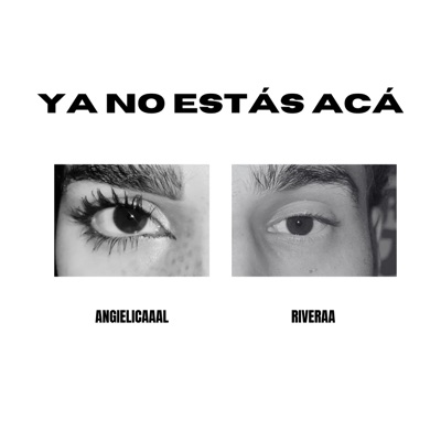 Ya No Estás Acá (feat. Angielicaaal) - Single