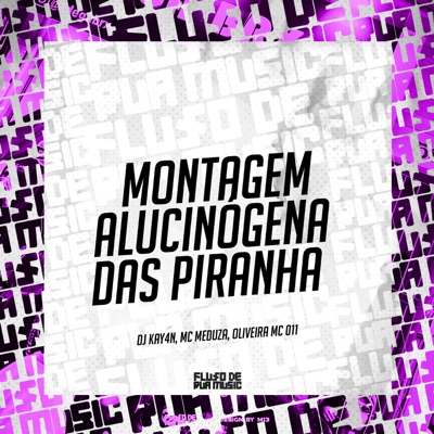 Montagem Alucinógena das Piranha - Single