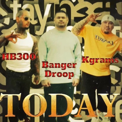 Today (feat. HB300 & Banger Droop) - Single
