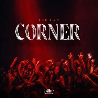 Posłuchaj utworu CORNER - Single wykonywanego przez Fad Lan.