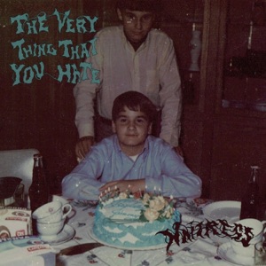 The Very Thing That You Hate - Single