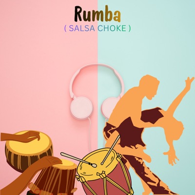Rumba (Salsa Choke) - Single