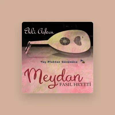 Listen to Meydan Fasıl Heyeti, watch music videos, read bio, see tour dates & more!