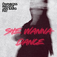 She Wanna Dance - Single - Öwnboss, Melo.Kids, Jan Barg & Pat
