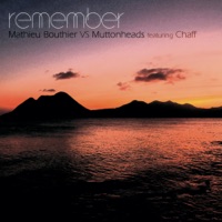 Remember (feat. Chaff) - Muttonheads & Mathieu Bouthier