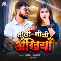 Neeli Neeli Ankhiyan - Single - Indal Singh