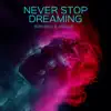Never Stop Dreaming