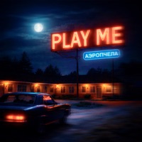 Play Me - Single - АЭРОПЧЕЛА