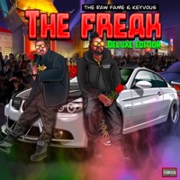 The Freak Deleuxe Edtion - Single - The Raw Fame & Keyvous