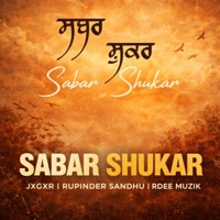 Sabar shukar (feat. Jxgxr) - Single - Rupinder Sandhu