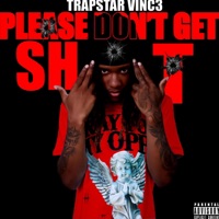 Please, Don't Get Shot - EP - Trapstar Vinc3