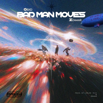 BAD MAN MOVES (feat. Obxd & Zzamar) - Single
