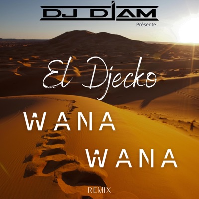 Wana Wana (feat. el djecko) - Single