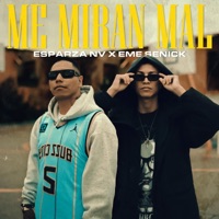 Me miran mal (feat. Eme Senick) - Single - Esparza NV