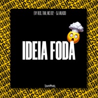 Ideia Foda - Single - Dj Valacio, Evy Reis, Thai & Mc D12