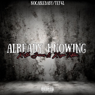 Already Knowing (feat. Kingo Teflon) - Single