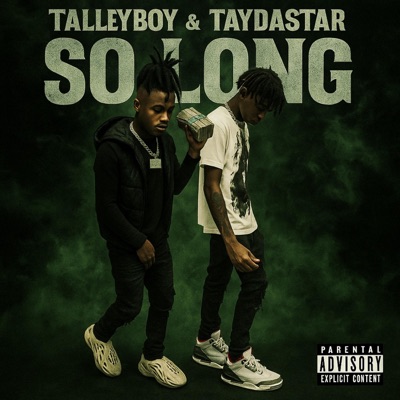 So Long (feat. TaydaStar & TalleyBoy) - Single