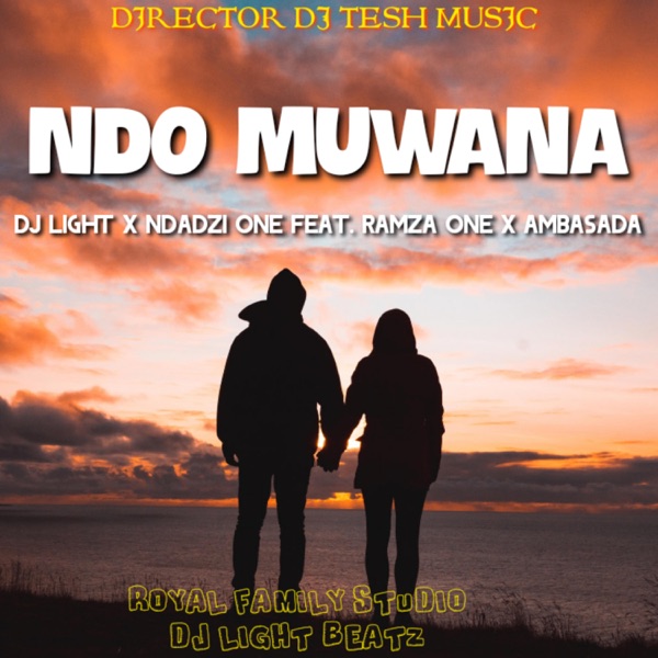 Ndo Muwana (feat. Ndadzi One, DJ Light, Ambasada & Ramza One)