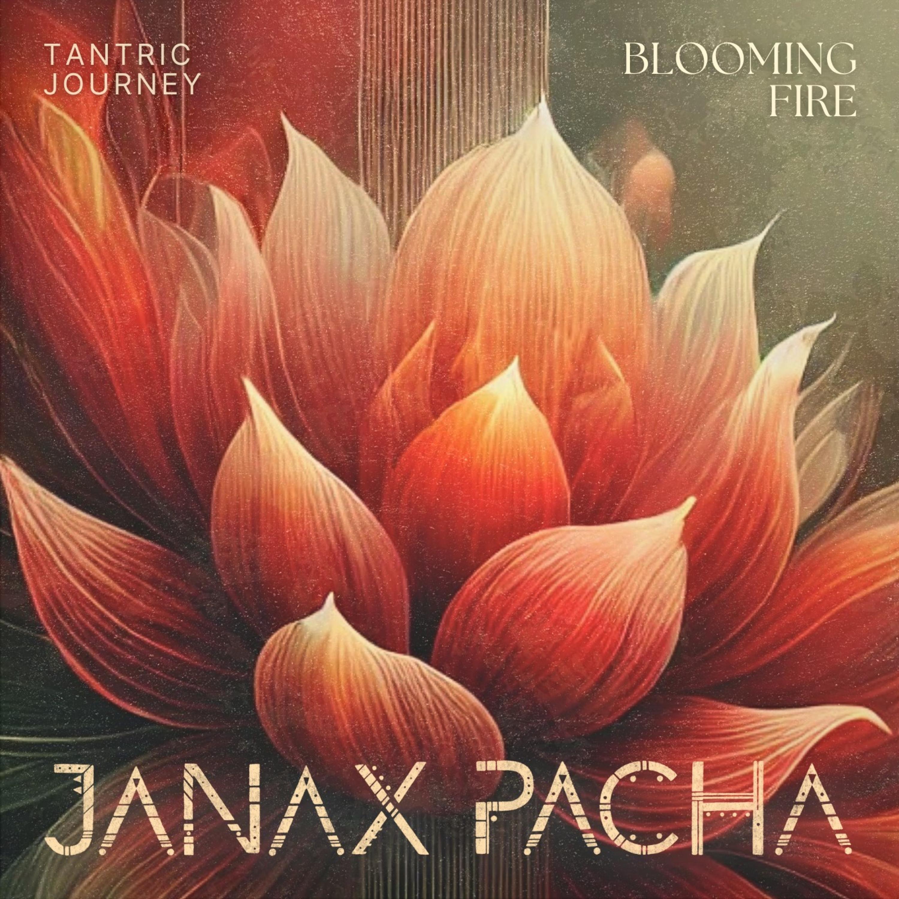 Blooming Fire (Tantric Journey) - EP