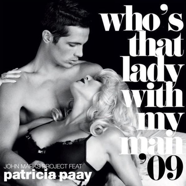 Who's That Lady with My Man (feat. Patricia Paay) - Single