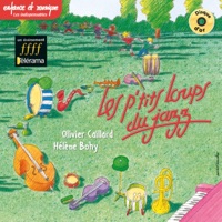 Les P't**s Loups du jazz - Volume 1 - Enfance et Musique (feat. Al Levitt, Lionel Belmondo & Glenn Ferris) - Olivier Caillard & Hélène Bohy