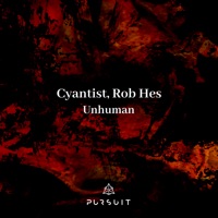 Unhuman (feat. Mr.Main) [Extended] - Single - Cyantist & Rob Hes