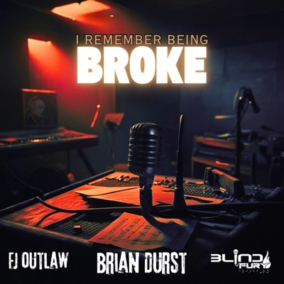 I Remember Being Broke (feat. Blind Fury) - Single