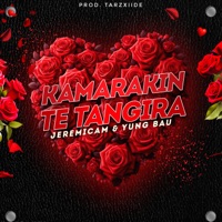 Kamarakin Te Tangira - Single - Jeremicam, Yung-Bau & TarzXiide Official