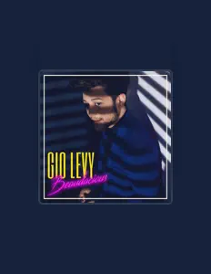 收听 Gio Levy、观看音乐视频、阅读小传、查看巡演日期等 ！