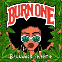 Burn One - EP - Backwood Sweetie