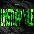 UNSTOPPABLE