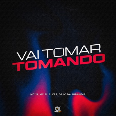 Vai Tomar Tomando - Single