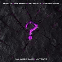 Wena o mang? (feat. Woza Sjax & Lintonto) - Single - Zenoja, TNK MusiQ, Seun1401 & Green Candy